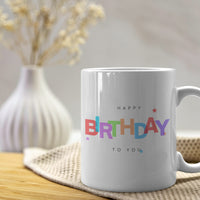 Happy Birthday to You Gift Mug